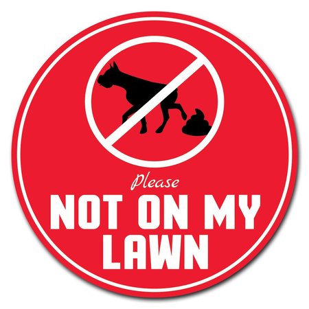 SIGNMISSION Corrugated Plastic Sign With Stakes 16in Circular-Not On My Lawn C-16-CIR-WS-Not on my Lawn